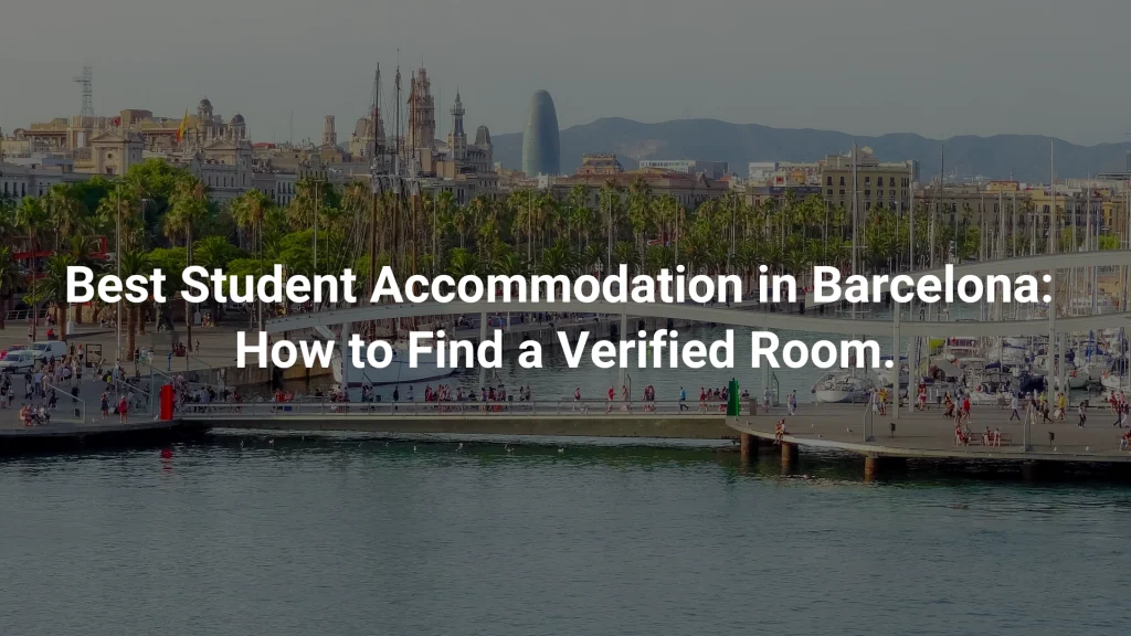 Best Student Accommodation in Barcelona: How to Find a Verified Room.