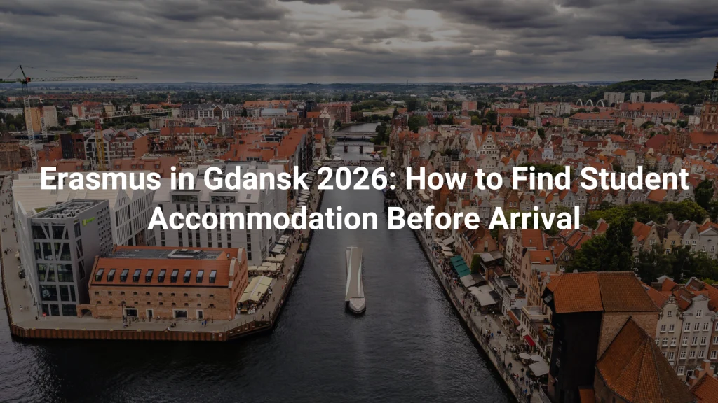 Student Accommodation in Gdansk, Erasmus in Gdansk 2026